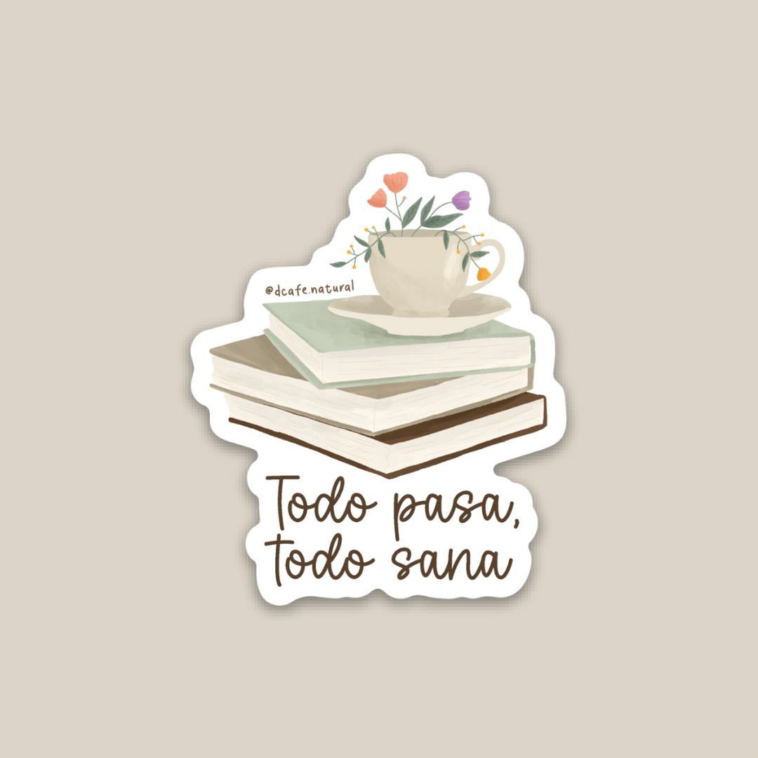 Todo pasa, todo sana sticker